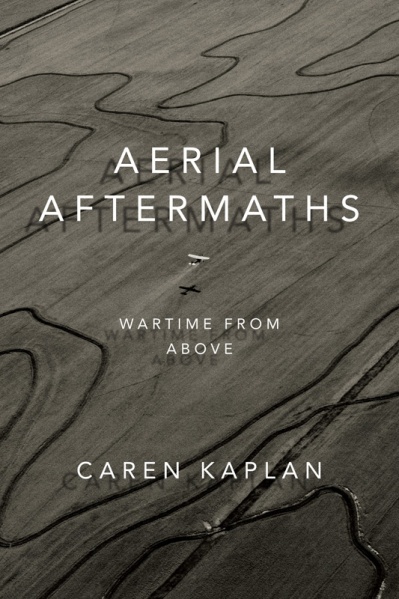 File:Kaplan Caren Aerial Aftermaths Wartime from Above 2018.jpg
