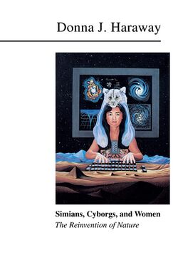 Haraway Donna J Simians Cyborgs and Women The Reinvention of Nature.jpg