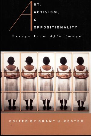 Kester Grant H ed Art Activism and Oppositionality Essays from Afterimage 1998.jpg