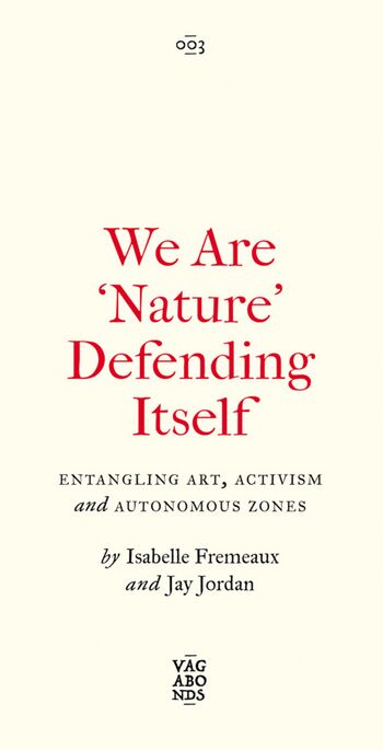 Fremeaux Isabelle Jordan Jay We Are Nature Defending Itself 2021.jpg