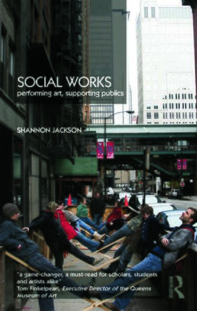 Jackson Shannon Social Works Performing Art Supporting Publics 2011.jpg